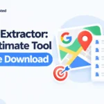 GMap Extractor: The Ultimate Tool for B2B Lead Generation & Client Hunting (Free Download)